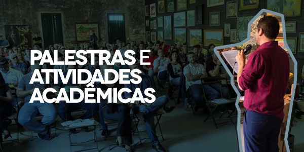 Palestras e Atividades Acadêmicas